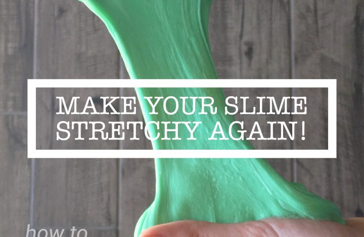 How to make your slime stretchy again